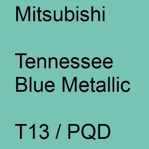 Mitsubishi, Tennessee Blue Metallic, T13 / PQD.